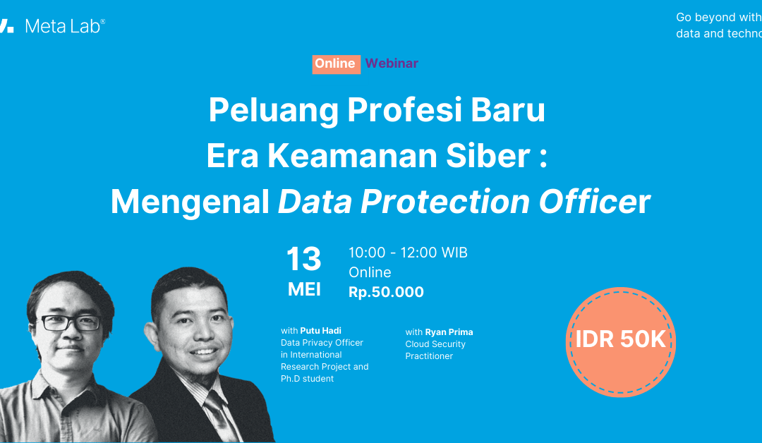 Webinar Event New Job on Cyber Security Era : Introduction to Data Protection Officer